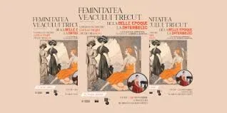 Expoziția "Feminitatea veacului trecut. De la Belle Epoque la Interbelic"