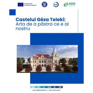 Castelul Teleki Géza – un nume, o moștenire, o filă din identitatea locală, va fi reabilitat și reintrodus în viața comunității